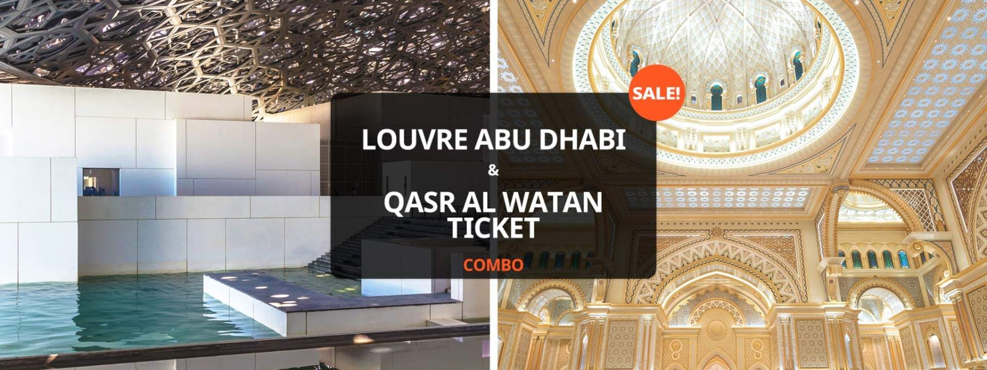 Louvre Abu Dhabi and Qasr Al Watan Ticket Combo