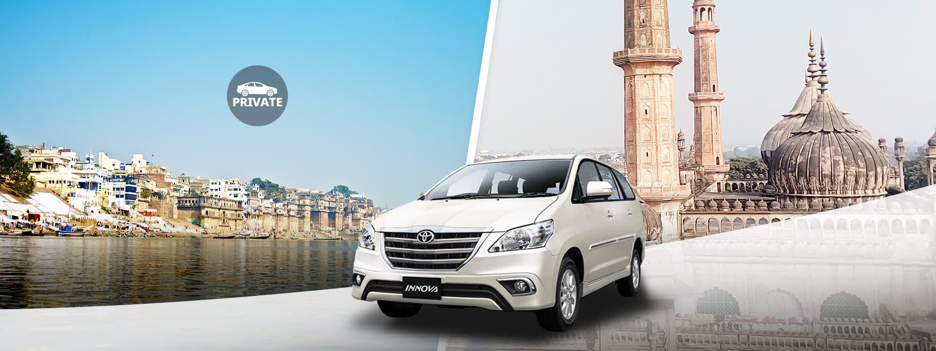 Private City Transfers between Varanasi and Lucknow, Allahabad, Kanpur & Bodhgaya