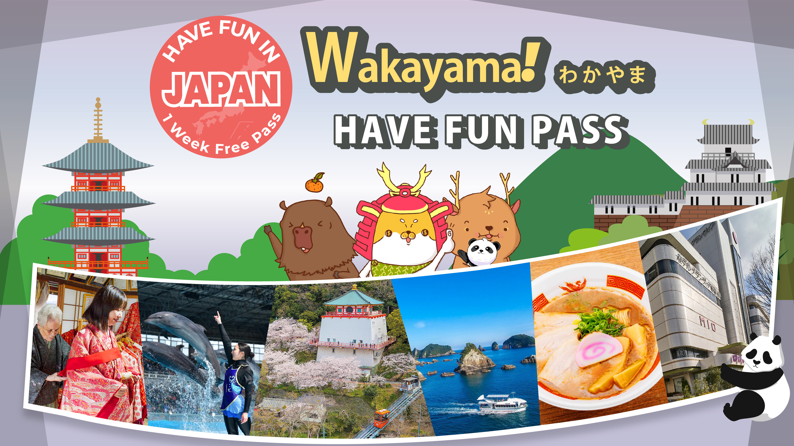 Have Fun in WAKAYAMA